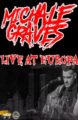 Michale Graves Live at Europa (2013)