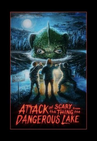 Attack of the Scary Thing from the Dangerous Lake (2025)