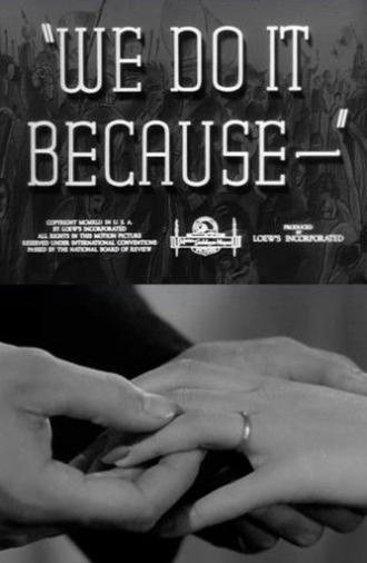 We Do It Because (1942)