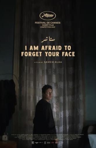 I Am Afraid to Forget Your Face (2020)