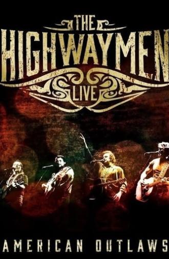 The Highwaymen - Live American Outlaws (2016)