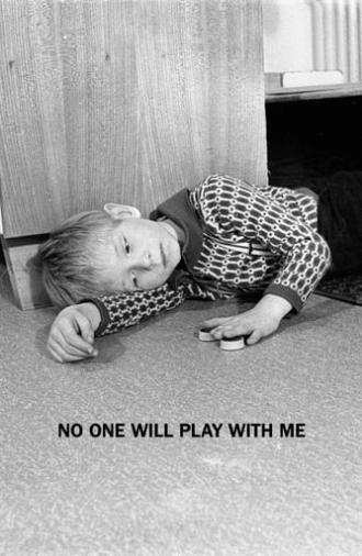 No One Will Play with Me (1976)