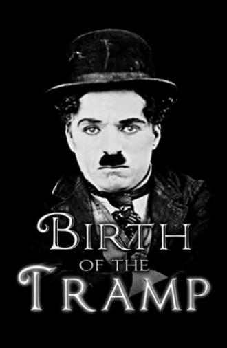 Birth of the Tramp (2013)