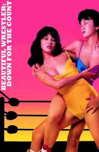 Beautiful Wrestler: Down for the Count (1984)