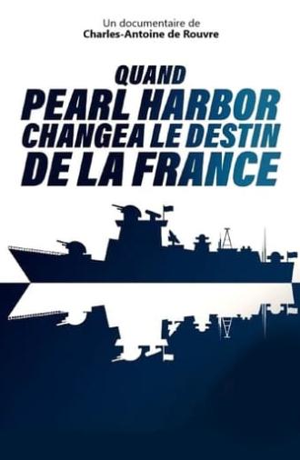 Quand Pearl Harbor changea le destin de la France (2021)