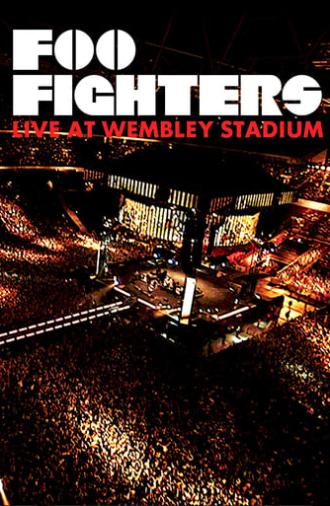 Foo Fighters: Live At Wembley Stadium (2008)