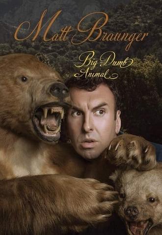 Matt Braunger: Big Dumb Animal (2015)