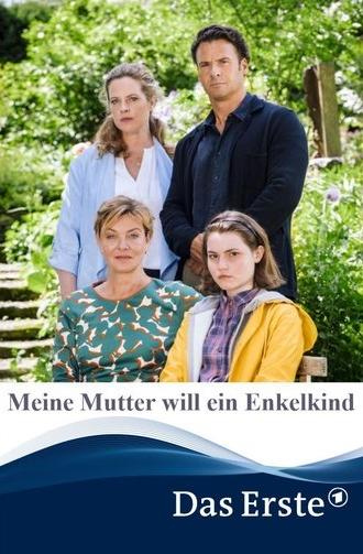Meine Mutter will ein Enkelkind (2020)