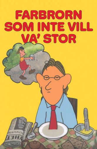 Farbrorn som inte vill va' stor (1979)