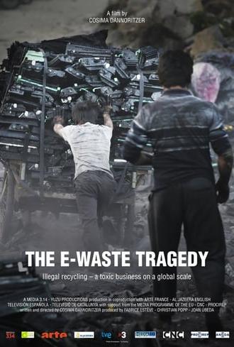 The E-waste Tragedy (2014)