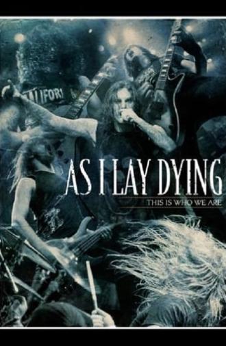 As I Lay Dying: This Is Who We Are (2009)