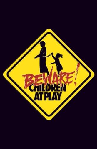 Beware: Children at Play (1989)