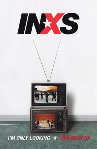 I'm Only Looking – The Best Of INXS (2004)