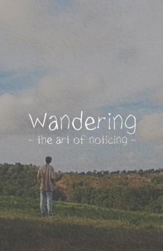 Wandering: The Art of Noticing (2024)