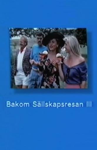 Bakom Sällskapsresan III (1989)