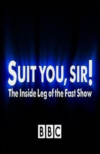 Suit You Sir! The Inside Leg Of The Fast Show (1999)