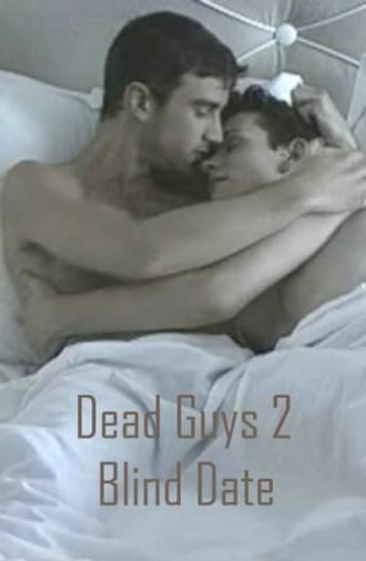 Dead Guys 2: Blind Date (2005)
