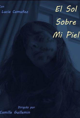 El Sol Sobre Mi Piel (2025)