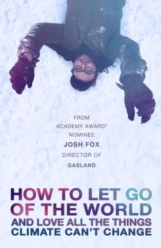 How to Let Go of the World and Love All the Things Climate Can't Change (2016)