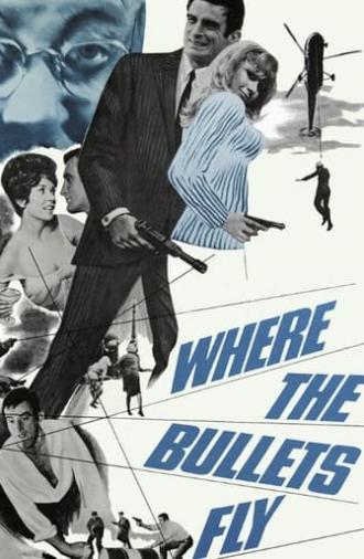 Where the Bullets Fly (1966)