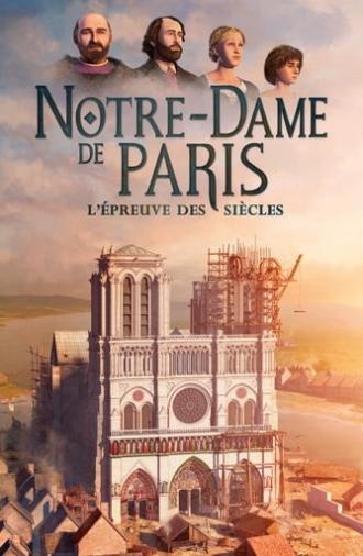 Notre Dame de Paris: The Ordeal of the Centuries (2019)