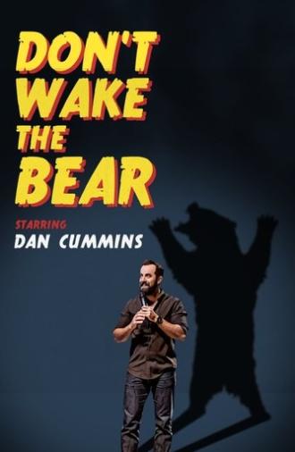 Dan Cummins: Don't Wake The Bear (2017)
