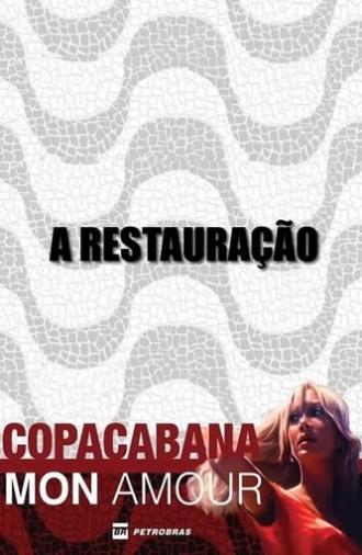 Copacabana, Mon Amour: A Restauração (2014)