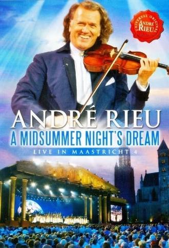 André Rieu - A Midsummer Night's Dream: Live in Maastricht 4 (2010)