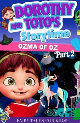 Dorothy and Toto's Storytime: Ozma of Oz Part 2 (2022)