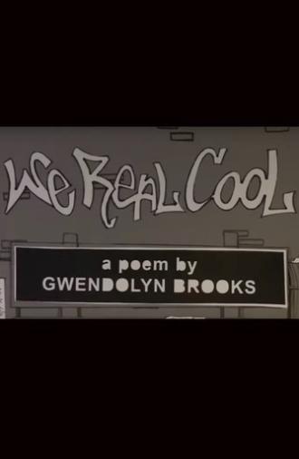 We Real Cool (2017)