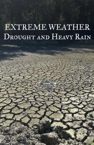 Extreme Weather: Drought and Heavy Rain (2026)