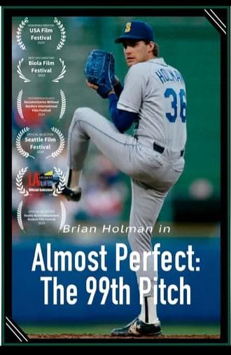 Almost Perfect: The 99th Pitch (2024)