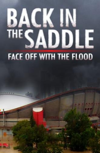 Back in the Saddle: Face Off with the Flood (2013)