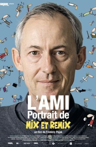 L'ami, portrait de Mix & Remix (2022)