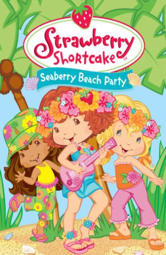 Strawberry Shortcake: Seaberry Beach Party (2005)