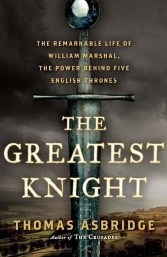 The Greatest Knight - William the Marshal (2014)