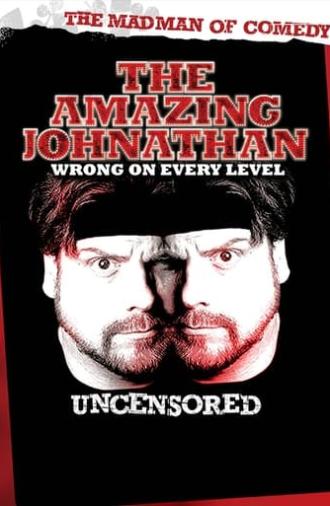 The Amazing Johnathan: Wrong on Every Level (2006)