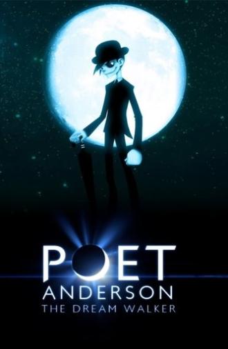 Poet Anderson: The Dream Walker (2014)