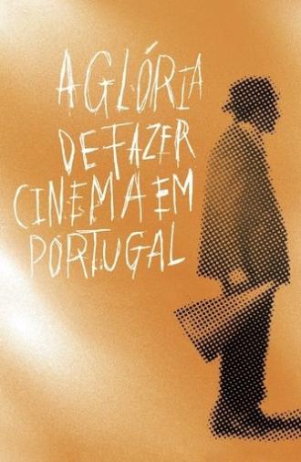 The Glory of Filmmaking in Portugal (2015)