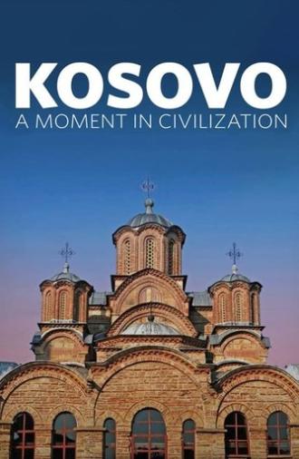 Kosovo: A Moment in Civilization (2017)