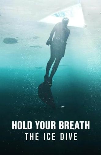 Hold Your Breath: The Ice Dive (2022)