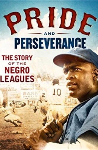 Pride and Perseverance: The Story of the Negro Leagues (2014)