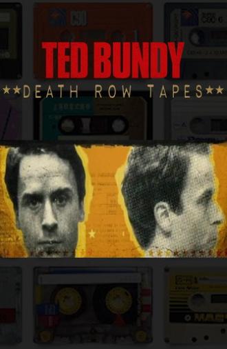 The Ted Bundy Death Row Tapes (2012)