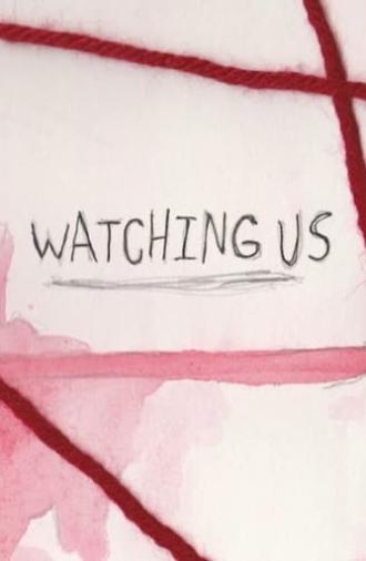 Watching Us (2019)