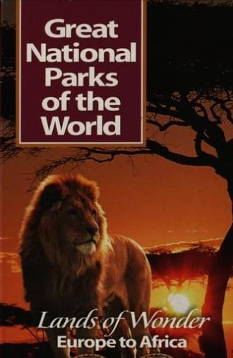 Great National Parks of the World: Lands of Wonder Europe to Africa (2000)