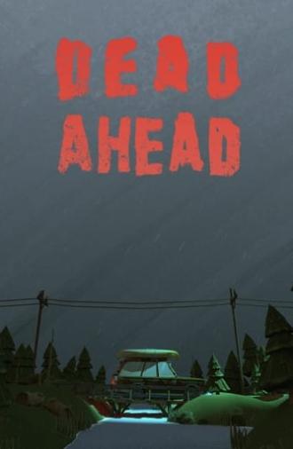 Dead Ahead (2016)