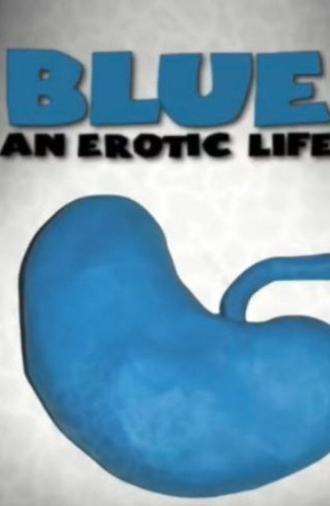 Blue: An Erotic Life (2010)