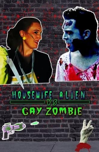 Housewife Alien vs. Gay Zombie (2017)