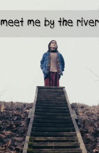 Meet Me by the River (2022)
