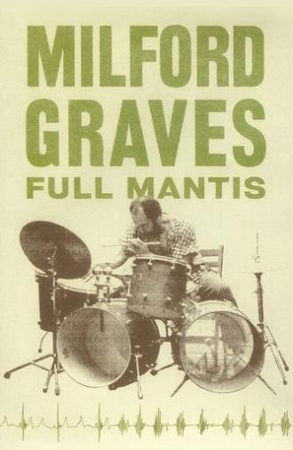 Milford Graves Full Mantis (2018)